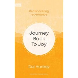 Journey Back to Joy: Rediscovering repentance