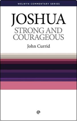 WCS Joshua – Strong and Courageous by John Currid