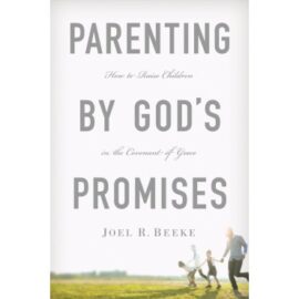 Parenting By God’s Promises