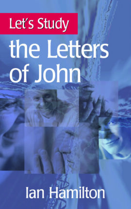 Let’s Study the Letters of John