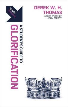 A Student’s Guide to Glorification