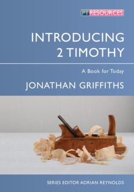 Introducing 2 Timothy: A Book for Today (Proclamation Trust)