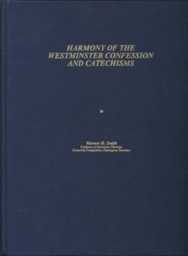 Harmony of the Westminster Confession and Catechism