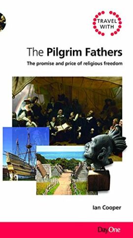 The Pilgrim Fathers: the Promise and Price of Religious Freedom