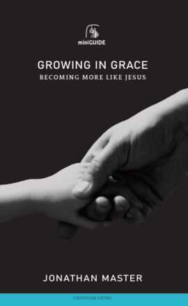 Growing in Grace: Becoming More Like Jesus (Banner Mini Guides)