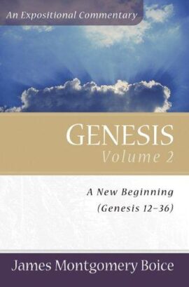Genesis: An Expositional Commentary, Vol. 2: Genesis 12-36