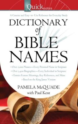 QuickNotes Dictionary of Bible Names (QuickNotes Commentaries)