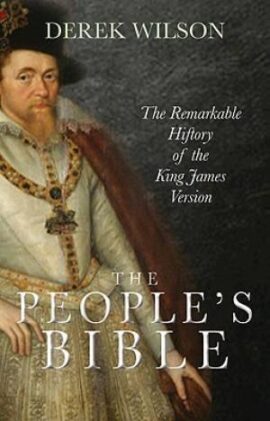 The People’s Bible: The Remarkable History of the King James Version