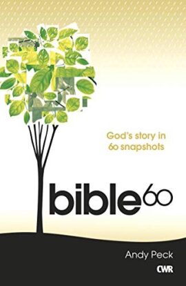 Bible 60: God’s Story in 60 Snapshots