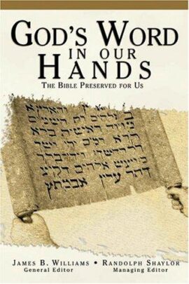 God’s Word in Our Hands: The Bible Preserved for Us