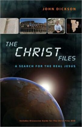 The Christ Files: How Historians Know What They Know about Jesus