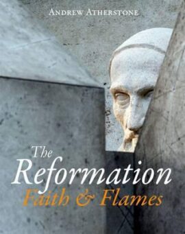 The Reformation: Faith & Flames