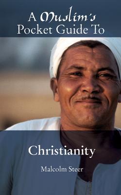 A Muslim’s Pocket Guide to Christianity