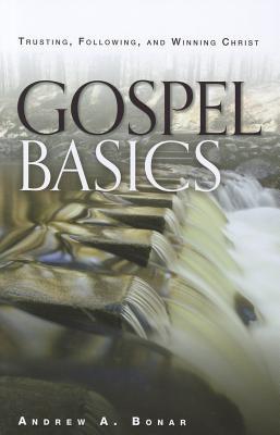 Gospel Basics: Trusting, Following, and Winning Christ