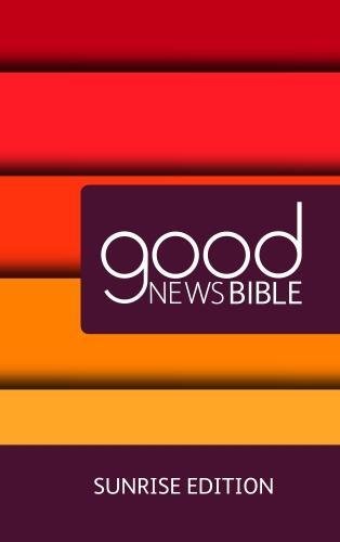 Sunrise Good News Bible (GNB): The Bestselling Bible Translation