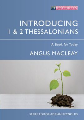 Introducing 1 & 2 Thessalonians: A Book for Today (Proclamation Trust)