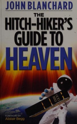 Hitch-Hiker’s Guide to Heaven