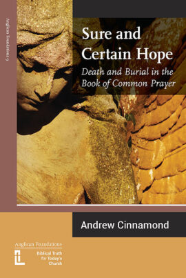 Sure and Certain Hope: Death and Burial in the Book of Common Prayer
