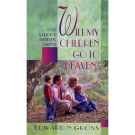 Will My Children Go To Heaven?