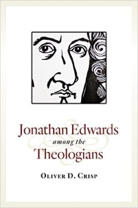 Jonathan Edwards among the Theologians
