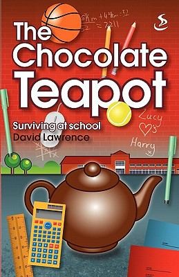 The Chocolate Teapot – Surviving at School