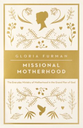 Missional Motherhood: The Everyday Ministry of Motherhood in the Grand Plan of God [Audio CD]