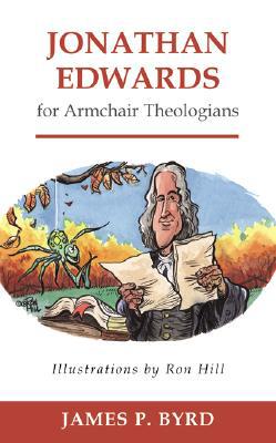 Jonathan Edwards for armchair theologians
