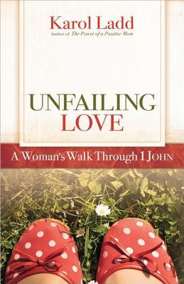 Unfailing Love (Positive Woman Connection)