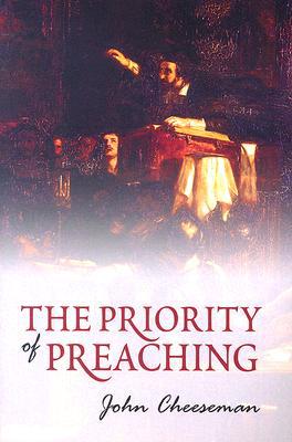 The Priority of Preaching (Banner Booklets)