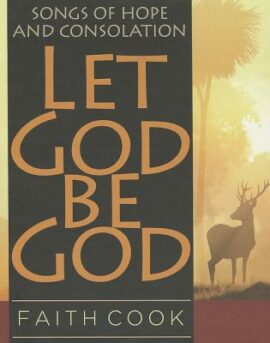 Let God Be God: Songs of Hope and Consolation