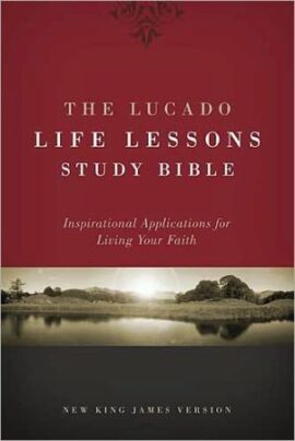 The Lucado Life Lessons Study Bible