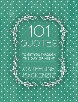 101 Quotes: To Get You Through the Day or Night