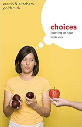 Choices: Learning to Hear God’s Voice