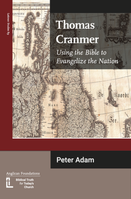 Thomas Cranmer: Using the Bible to Evangelize the Nation (Latimer Studies)