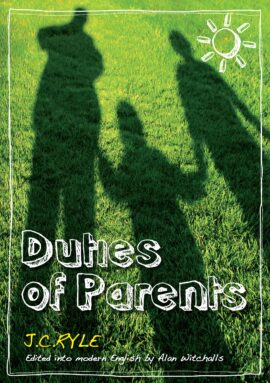 Duties of Parents – Edited and Updated into Modern English