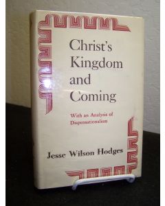 Christ’s Kingdom and Coming (Used Copy)