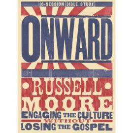 Onward: Engaging the Culture without Losing the Gospel (Study Guide)