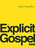 The Explicit Gospel – Member Book