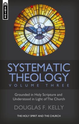 Systematic Theology (Volume 3): The Holy Spirit and the Church (Used Copy)