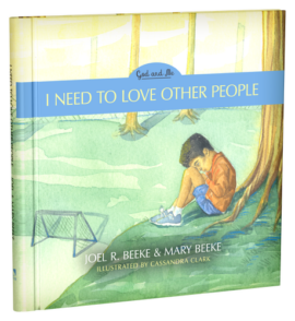 I Need to Love Other People – God and Me Series, Volume 4