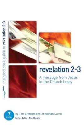 Revelation 2-3 A message from Jesus to the Church Today