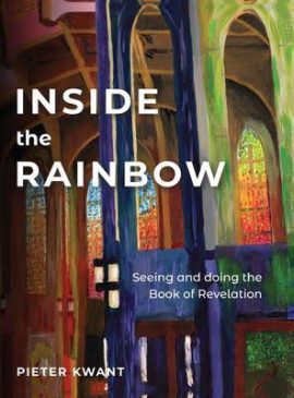 Inside the Rainbow: Seeing and doing Revelation (Seeing and Doing the Book of Revelation)