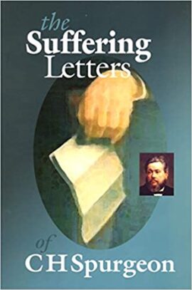 The Suffering Letters of C H Spurgeon (Used Copy)