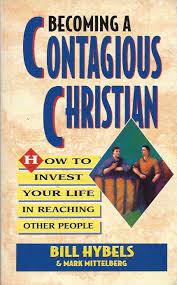 Becoming a Contagious Christian: How to Invest Your Life in Reaching Other People (Used Copy)