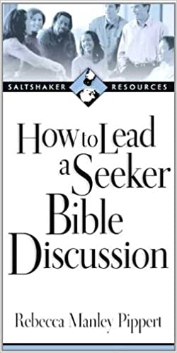 How to Lead a Seeker Bible Dscussion (Saltshaker Resources)