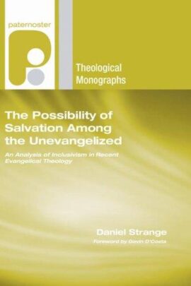 The Possibility of Salvation Among the Unevangelized (Used Copy)
