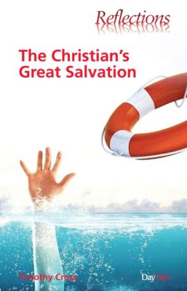 The Christian’s Great Salvation