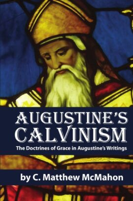 Augustine’s Calvinism (Used Copy)