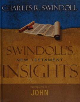 Insights On John (Swindoll’s New Testament Insights) Used Copy
