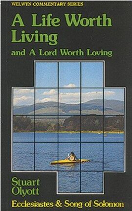 A Life Worth Living ; And, A Lord Worth Knowing